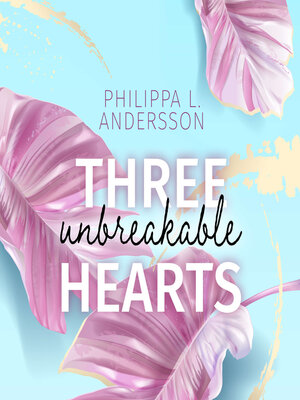cover image of Three unbreakable Hearts